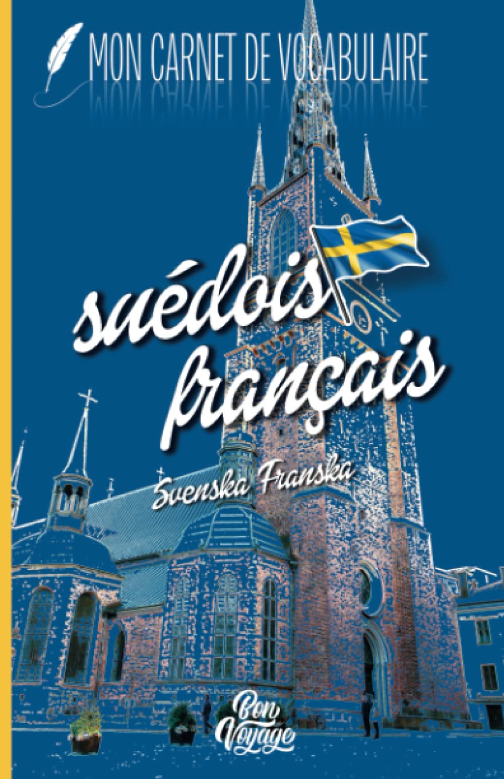 Carnet de vocabulaire Suédois Français | à remplir | 104 pages | 2 colonnes | ordre alphabétique | plus de 2600 entrées | format fermé 13,97x21,59 cm (MON CARNET DE VOCABULAIRE) Foreign Languages ​​& Dictionaries