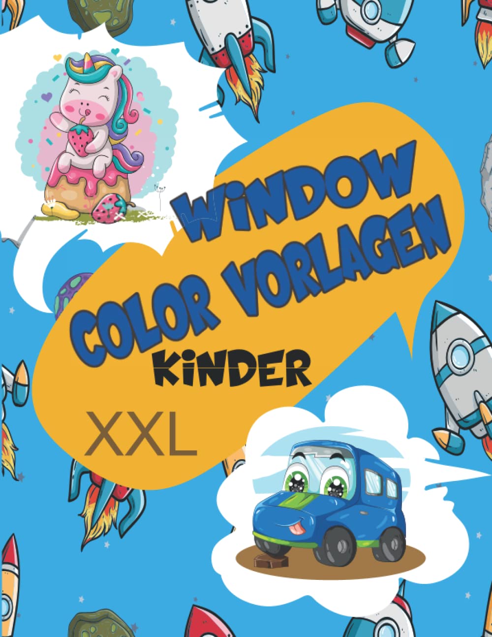 Window Color Vorlagen Kinder XXL: 220 Große Schablonen Für Mädchen, Junge. Motive für Kinder und Erwachsene Beinhalten Abwechslungsreiche Einhorn, Meerjungfrau, Prinzessin, Feen & Viele Weitere Non-fiction