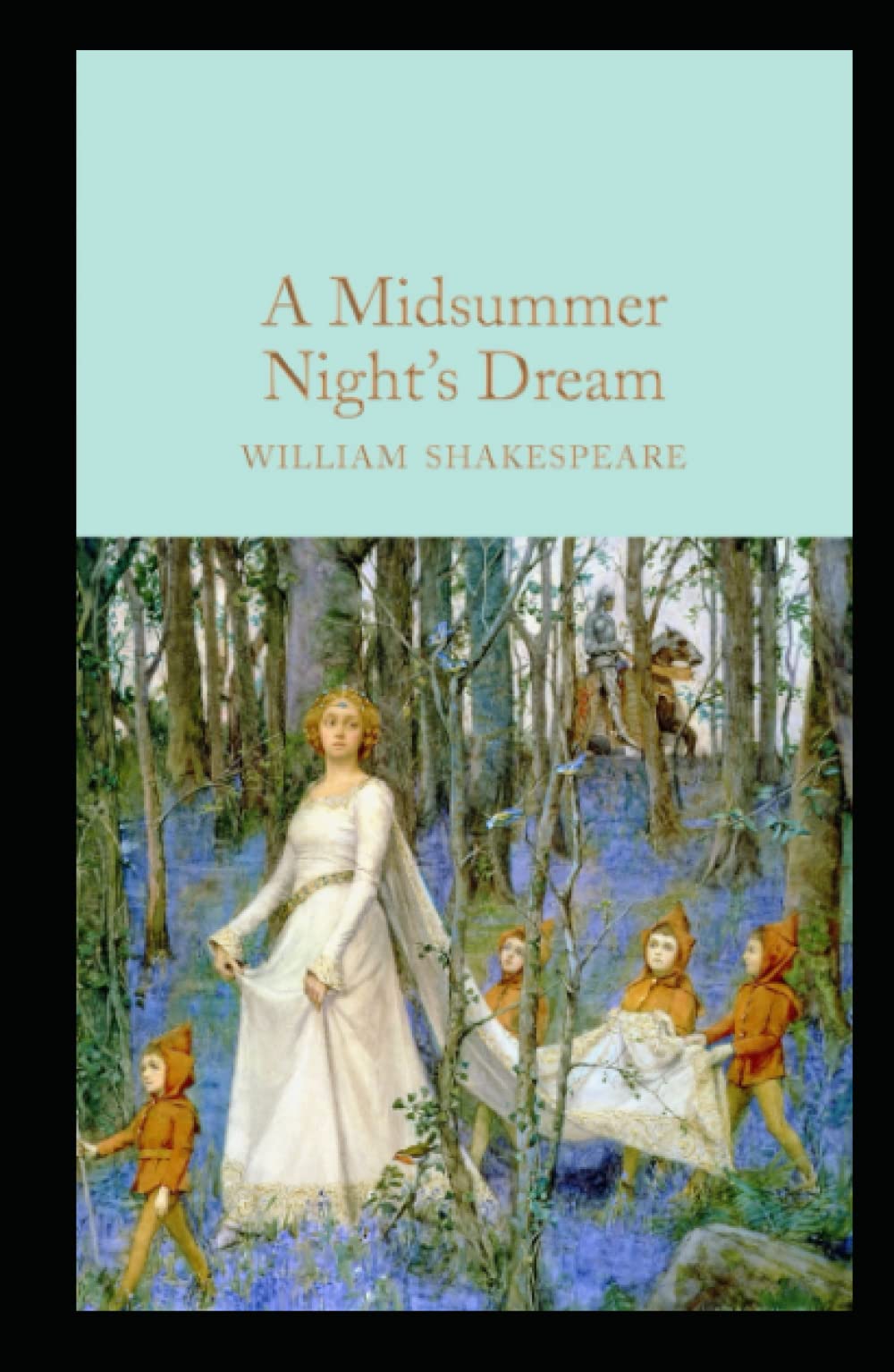 A Midsummer Night's Dream (Macmillan Collector's Library): A Midsummer Night's Dream, A Midsummer Night's Dream (No Fear Shakespeare), A Midsummer Night's Dream by William Shakespeare. Manga