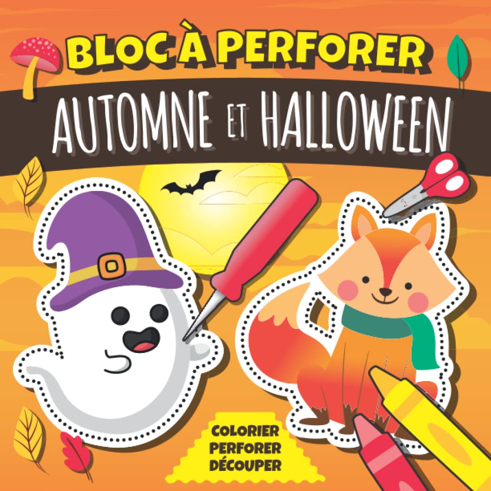 Bloc à Perforer Automne et Halloween: Dessins en pointillés à Colorier, Poinçonner et Découper | Livre de Poinçonnage pour Enfants dès 3 Ans Fille et Garçon book