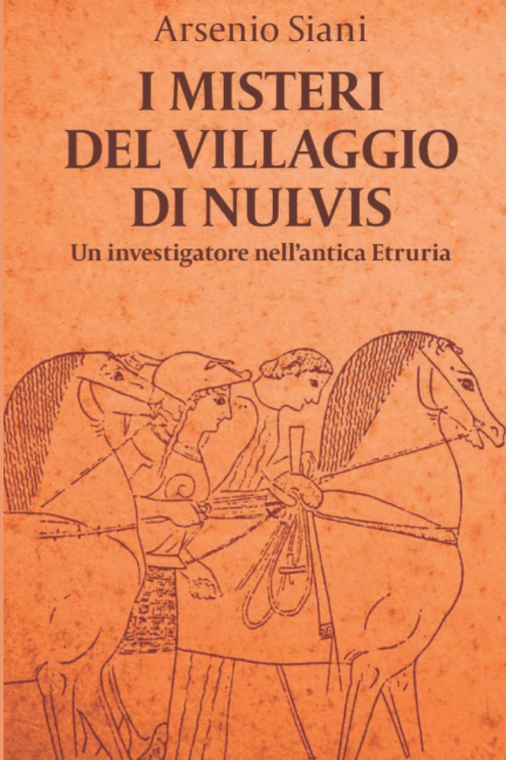 I misteri del villaggio di Nulvis: giallo storico, Etruschi, suspense (Un investigatore nell'antica Etruria, Band 1) Historical Fiction