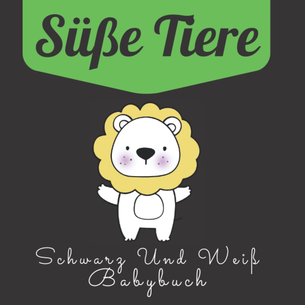 Süße Tiere Schwarz Und Weiß Babybuch: Kontrastbuch Baby Ab Geburt: Buch Für Neugeborene Leisure, Home & Garden