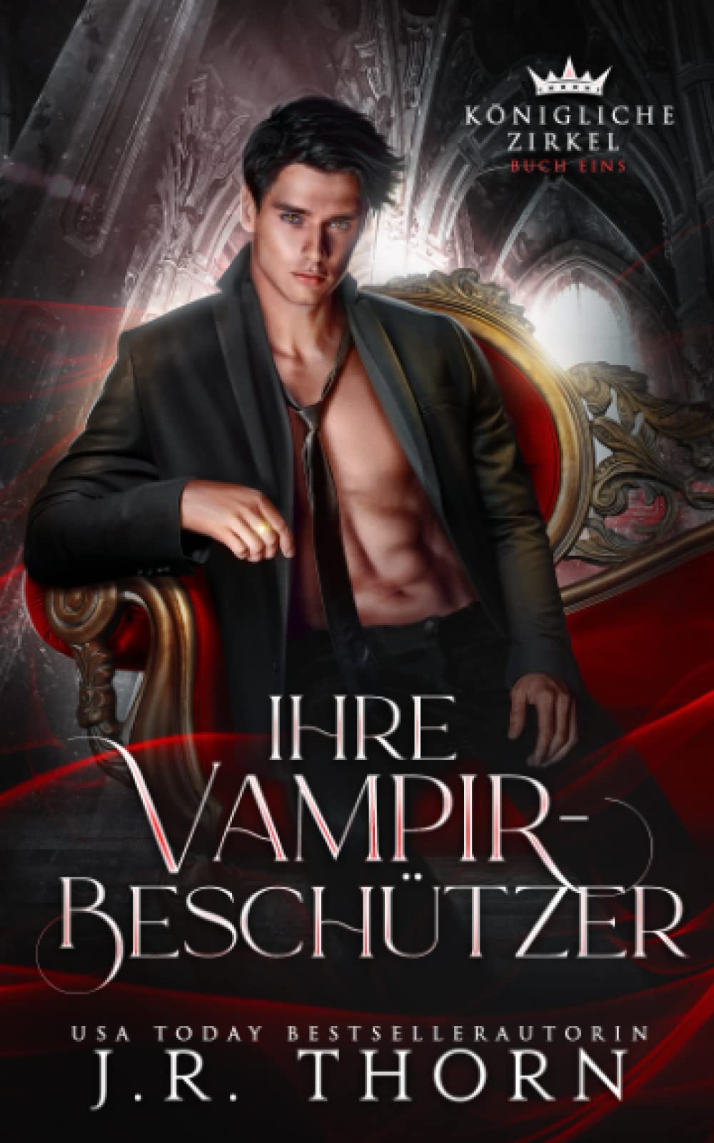 Ihre Vampir-Beschützer: Buch Eins: Ein Paranormaler Reverse Harem (Königliche Zirkel, Band 1) Contemporary literature