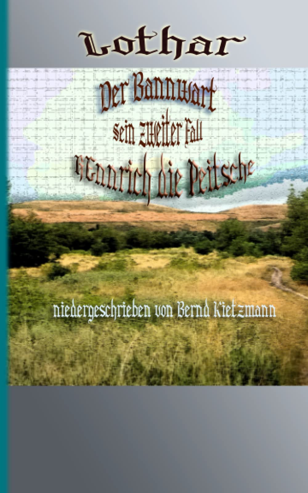 Lothar der Bannwart - Sein zweiter Fall: Lothar die Peitsche Action & Adventure
