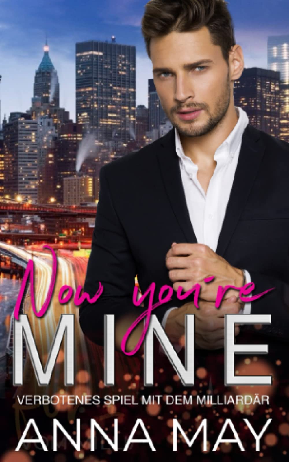 Now you re´MINE: Verbotenes Spiel mit dem Milliardär (Forever MY Billionaire, Band 2) Contemporary literature