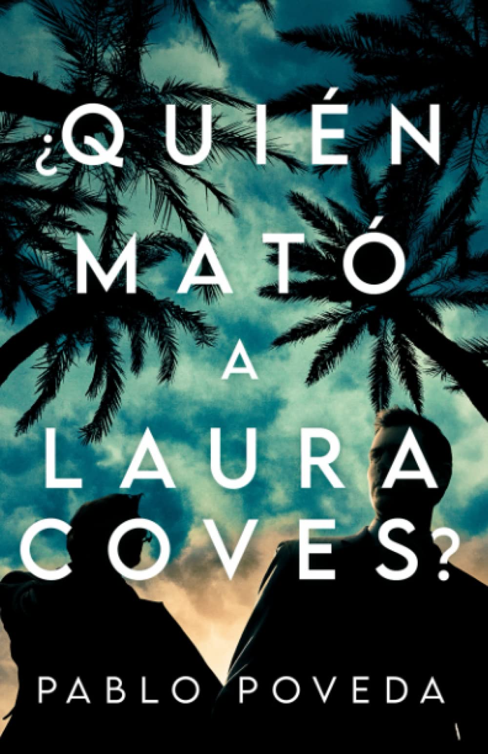 ¿Quién mató a Laura Coves?: Un frenético thriller mediterráneo book