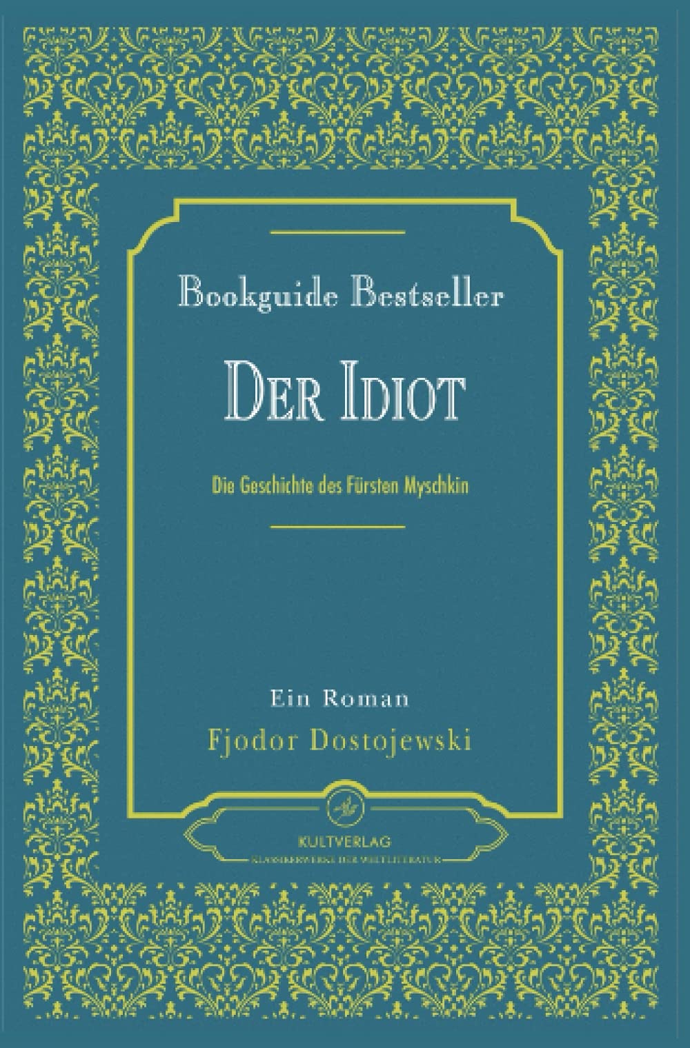 Der Idiot Dostojewski | Ein Roman | Fjodor Dostojewski Der Idiot Historical Fiction