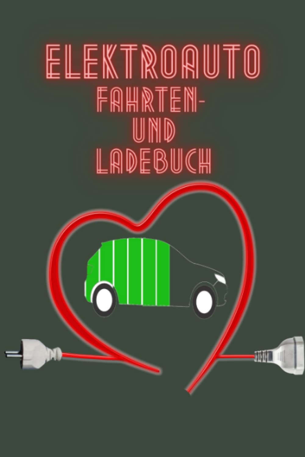Elektroauto Fahrten- und Ladebuch: Logbuch zur Aufzeichnung des Ladevorgangs von eAuto oder anderen Elektrofahrzeugen. Ca. A5, für mehr als 1.750 Fahrten Business & Technology