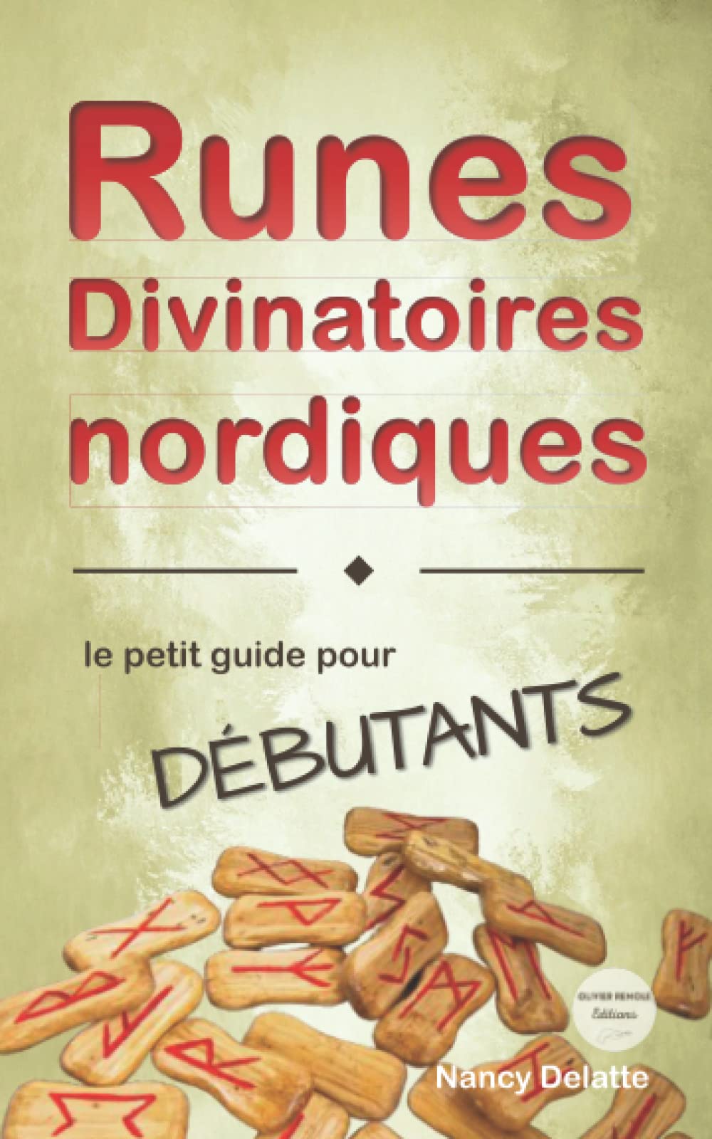 Runes Divinatoires nordiques : le petit guide pour débutants book