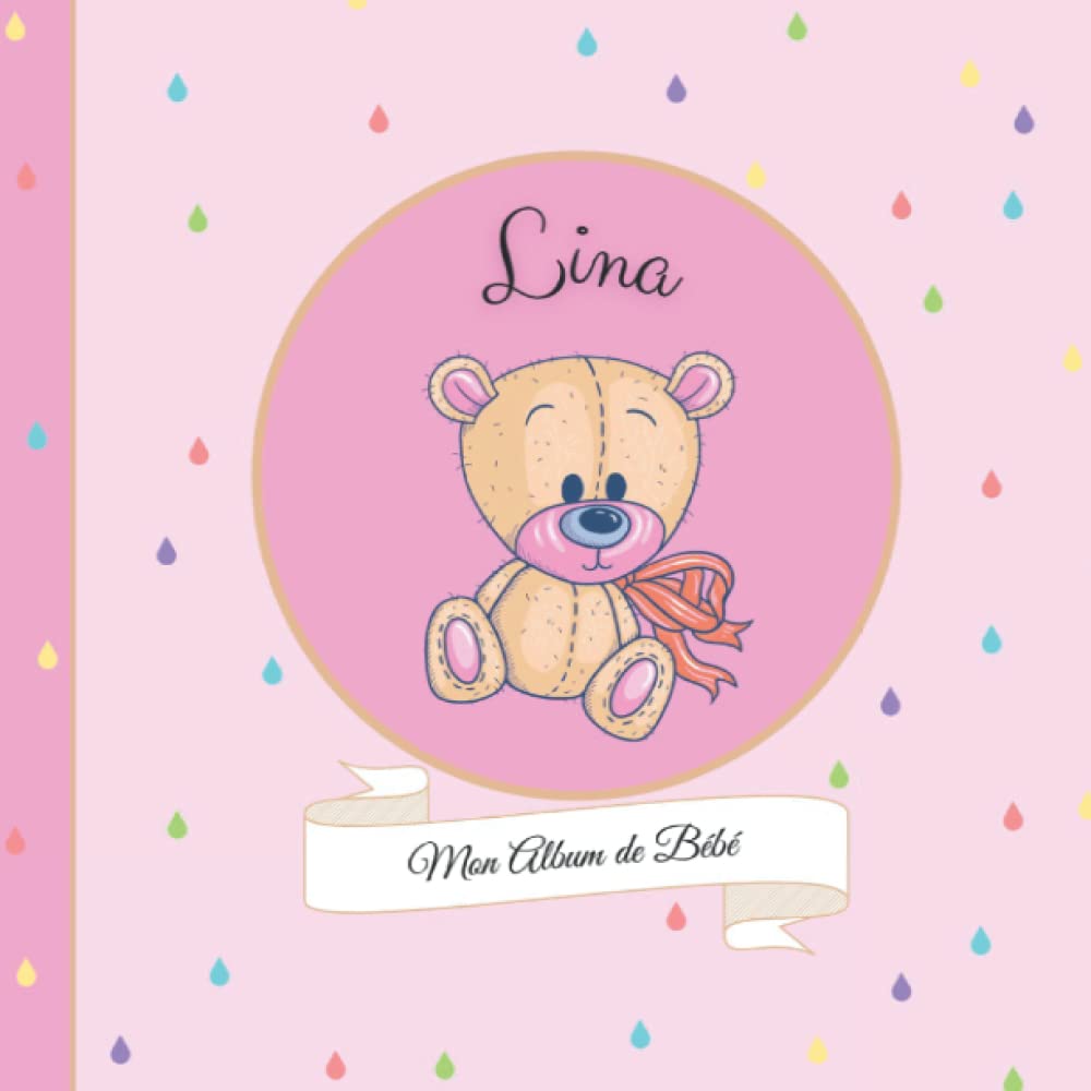 Lina - Mon Album de bébé: 21X21cm - format carré nounours rose - personnalisé avec prénom - interieur couleur, album photo, messages souvenirs à compléter Parents & Children