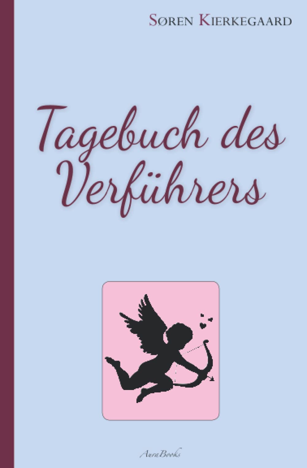 Søren Kierkegaard: Tagebuch des Verführers – Eine perfide Liebesgeschichte book