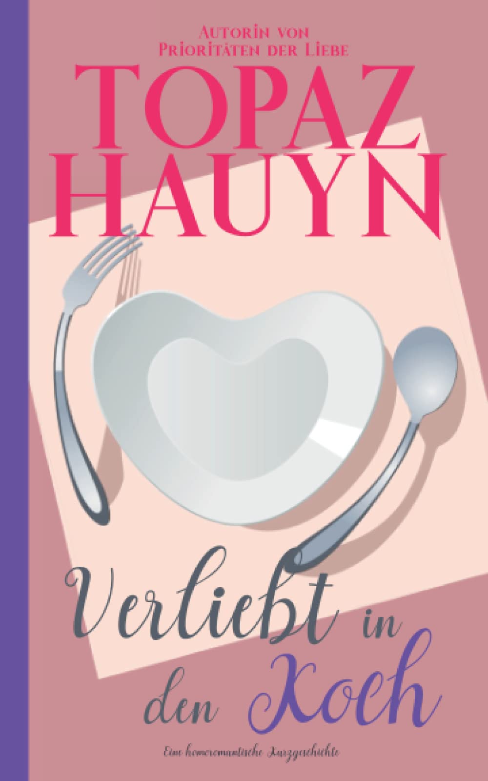 Verliebt in den Koch: Gay Romance Kurzgeschichte (Romantische MM Kurzgeschichten, Band 3) LGBTQ+