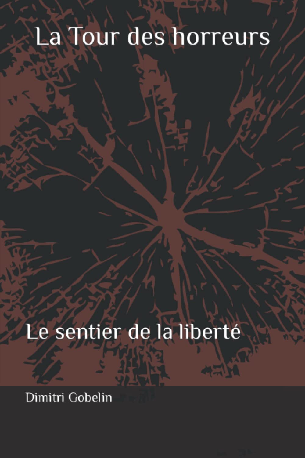 La Tour des horreurs: Le sentier de la liberté book