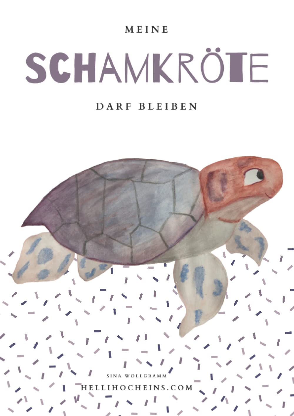 Meine Schamkröte darf bleiben: Buchreihe für mehr Resilienz, Akzeptanz und Selbstliebe bei Kindern (Meine Gefühle dürfen bleiben) Non-fiction