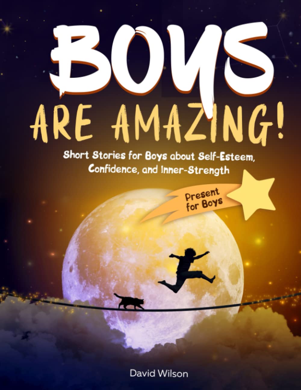 BOYS ARE AMAZING!: Short Stories for Boys about Self-Esteem, Confidence, and Inner-Strength | Present for Boys Leisure & Fun