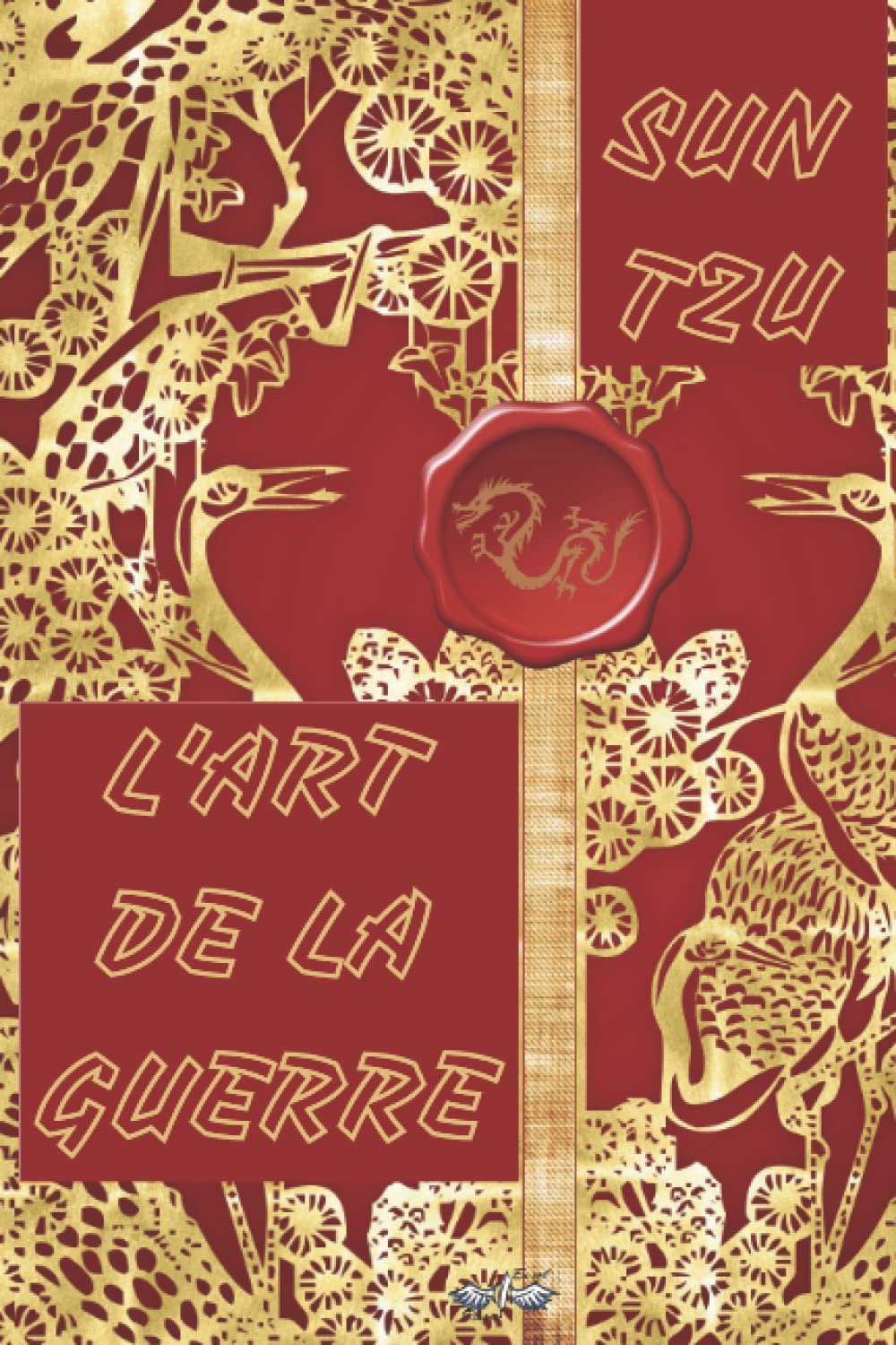 L'Art de la guerre: édition originale et intégrale (annoté d'une introduction) book