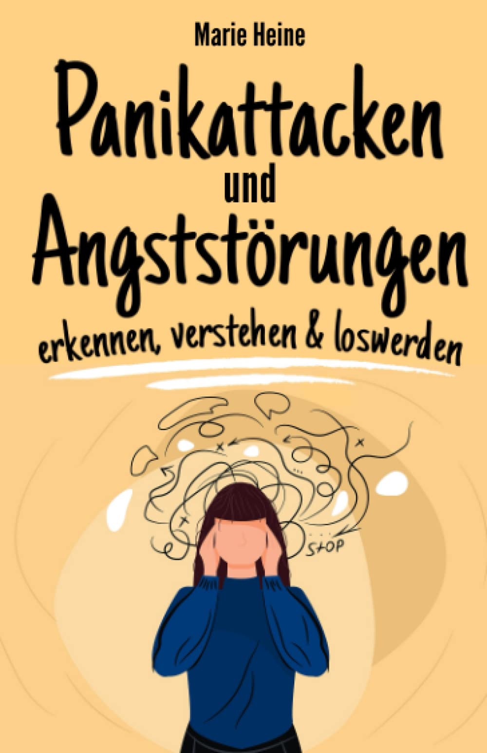 Panikattacken und Angststörungen - erkennen, verstehen & loswerden: Wie du Angst und Panik endlich loswirst und ein glückliches und sorgenfreies Leben führst. book