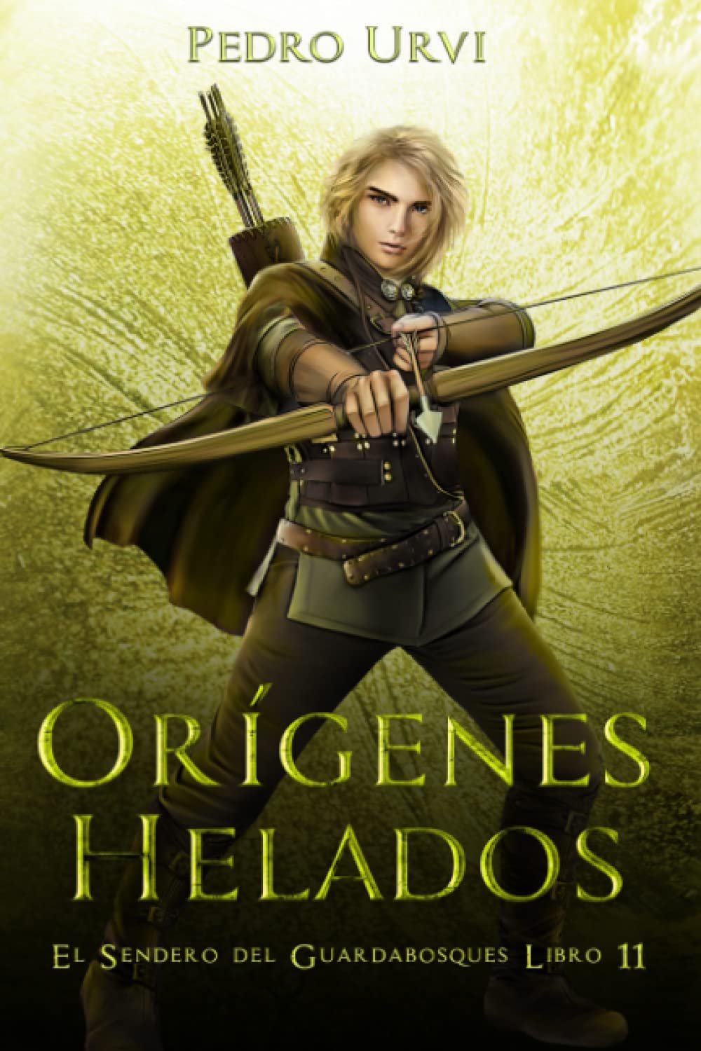 Orígenes Helados: (El Sendero del Guardabosques, Libro 11) book