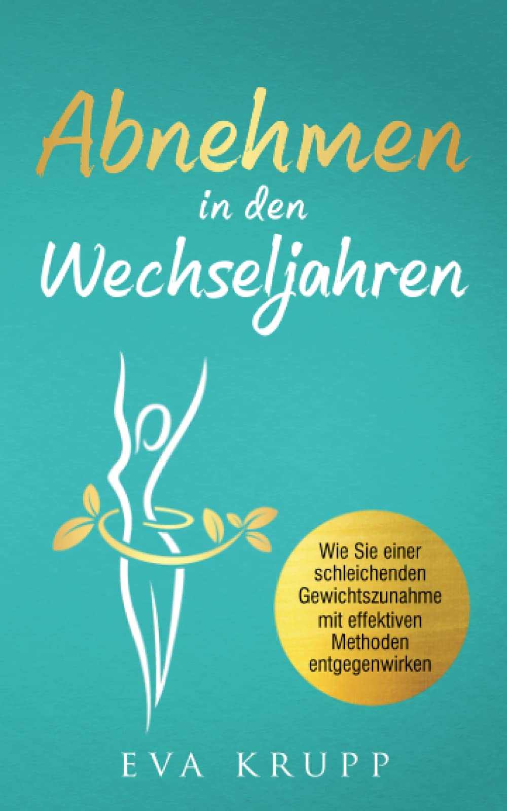 Abnehmen in den Wechseljahren: Wie Sie einer schleichenden Gewichtszunahme mit effektiven Methoden entgegenwirken. Health, Nutrition & Fitness