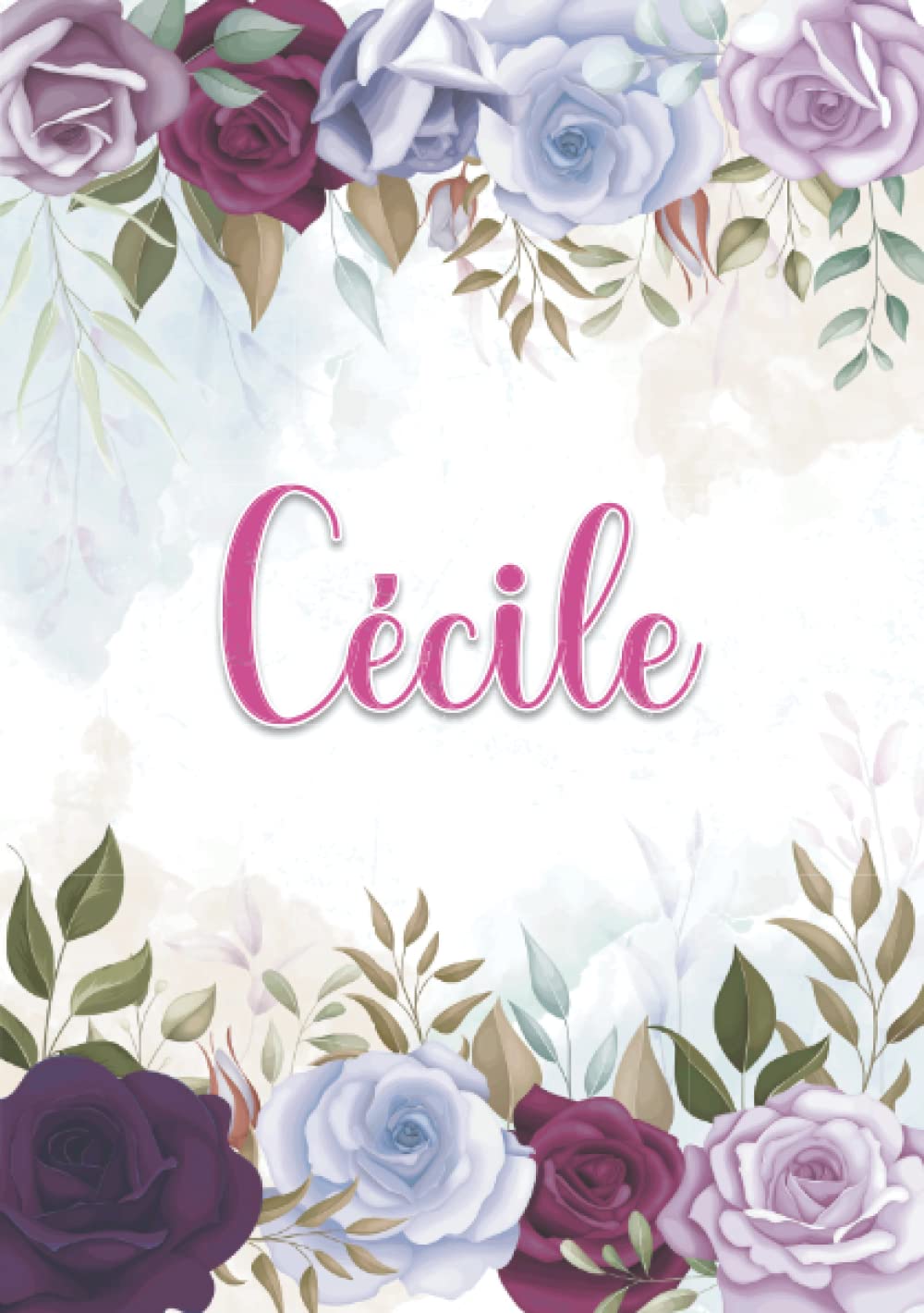 Cécile: Carnet de notes A5 | Prénom personnalisé Cécile | Cadeau d'anniversaire pour fille, femme, maman, copine, sœur ... | Décoration florale | 120 pages lignée, Petit Format A5 (14.8 x 21 cm) book