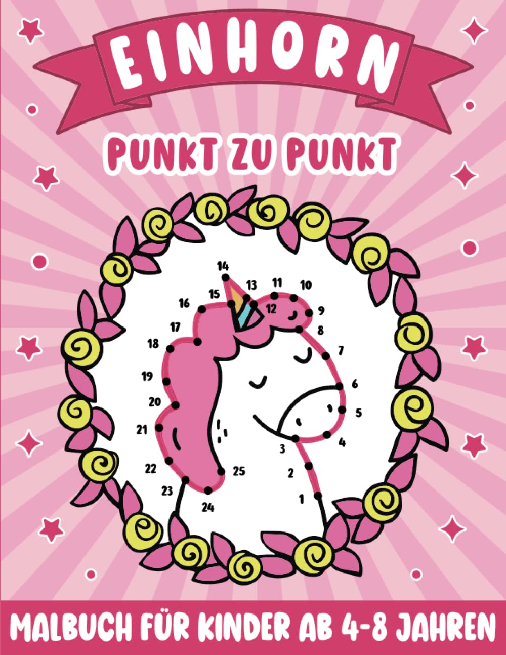 Einhorn Punkt zu Punkt Malbuch für Kinder von 4-8 Jahren: Tolle Einhorn-Punkt-zu-Punkt-Seiten für Mädchen und Jungen, Magisches Einhorn Aktivitätsbuch Non-fiction
