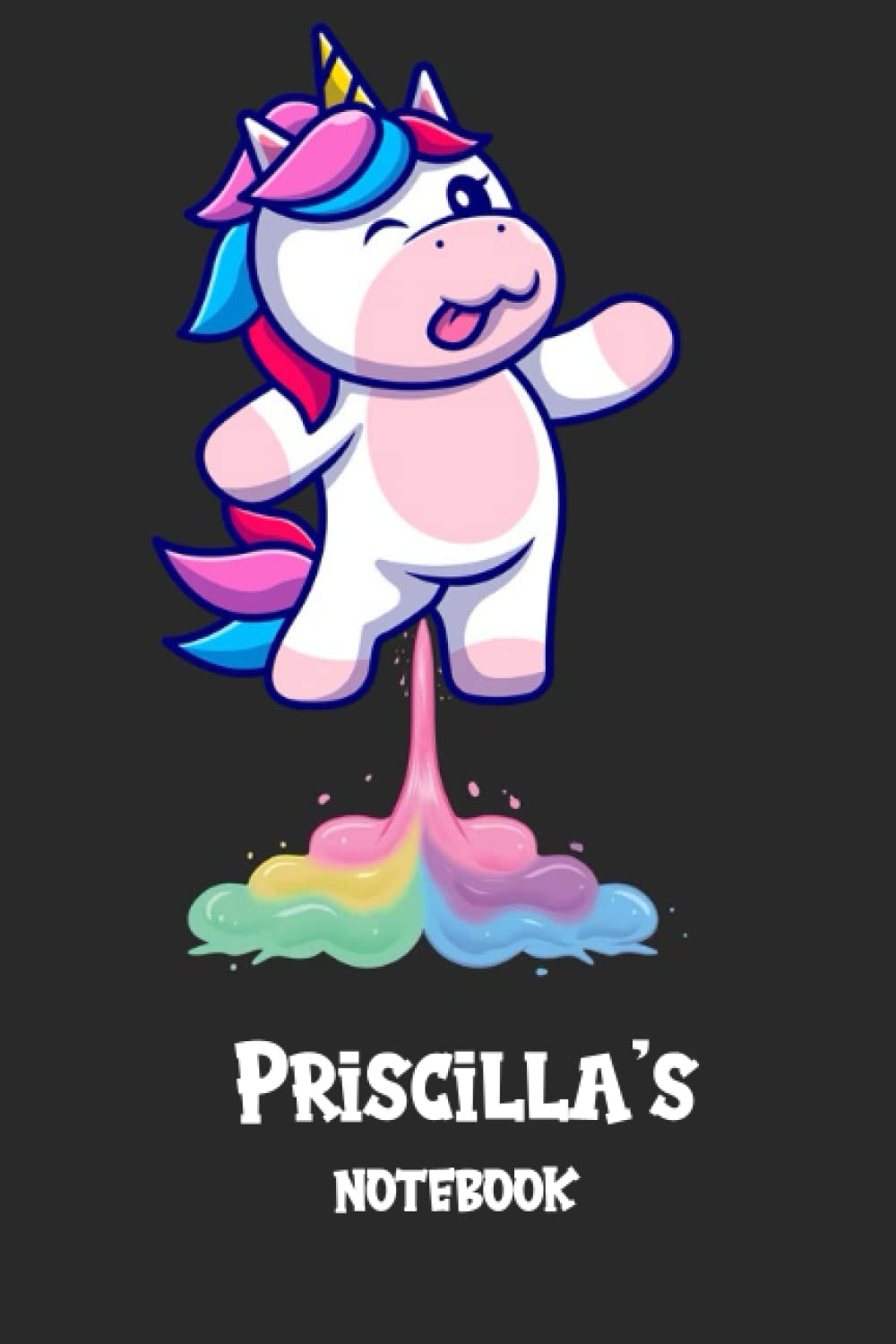Priscilla's notebook: Personalized & Customized Name Rainbow Farting Unicorn School Notebook Journal for Girls ... Birthday & Christmas Gift for Women. Essays & Short Stories