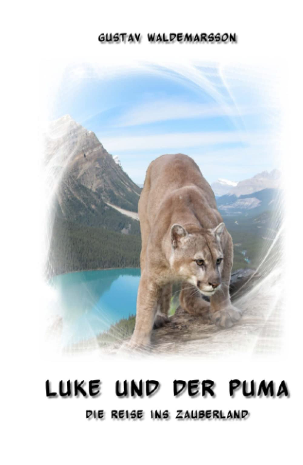 Luke und der Puma: Die Reise ins Zauberland Books