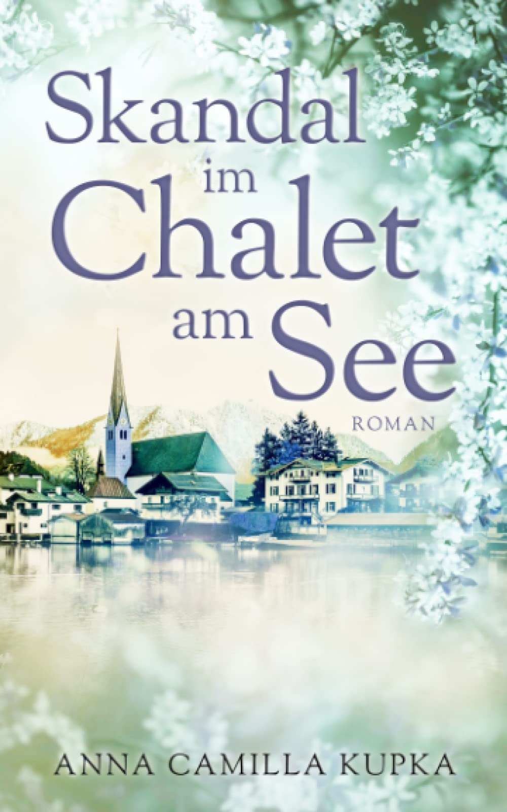 Skandal im Chalet am See: Roman Contemporary literature