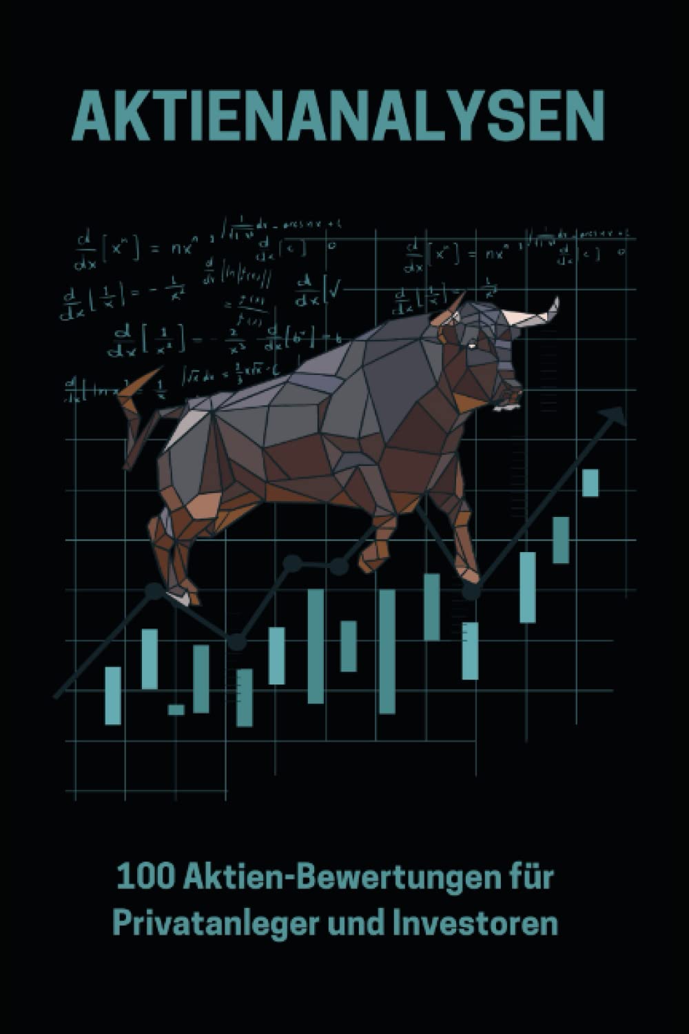 Aktienanalysen 100 Aktienbewertungen für Privatanleger und Investoren: Notizbuch zur Analyse und Dokumentation von Aktien Kennzahlen - ... und Fortgeschrittene - Praktisches A5 Format Business, Finance & Career
