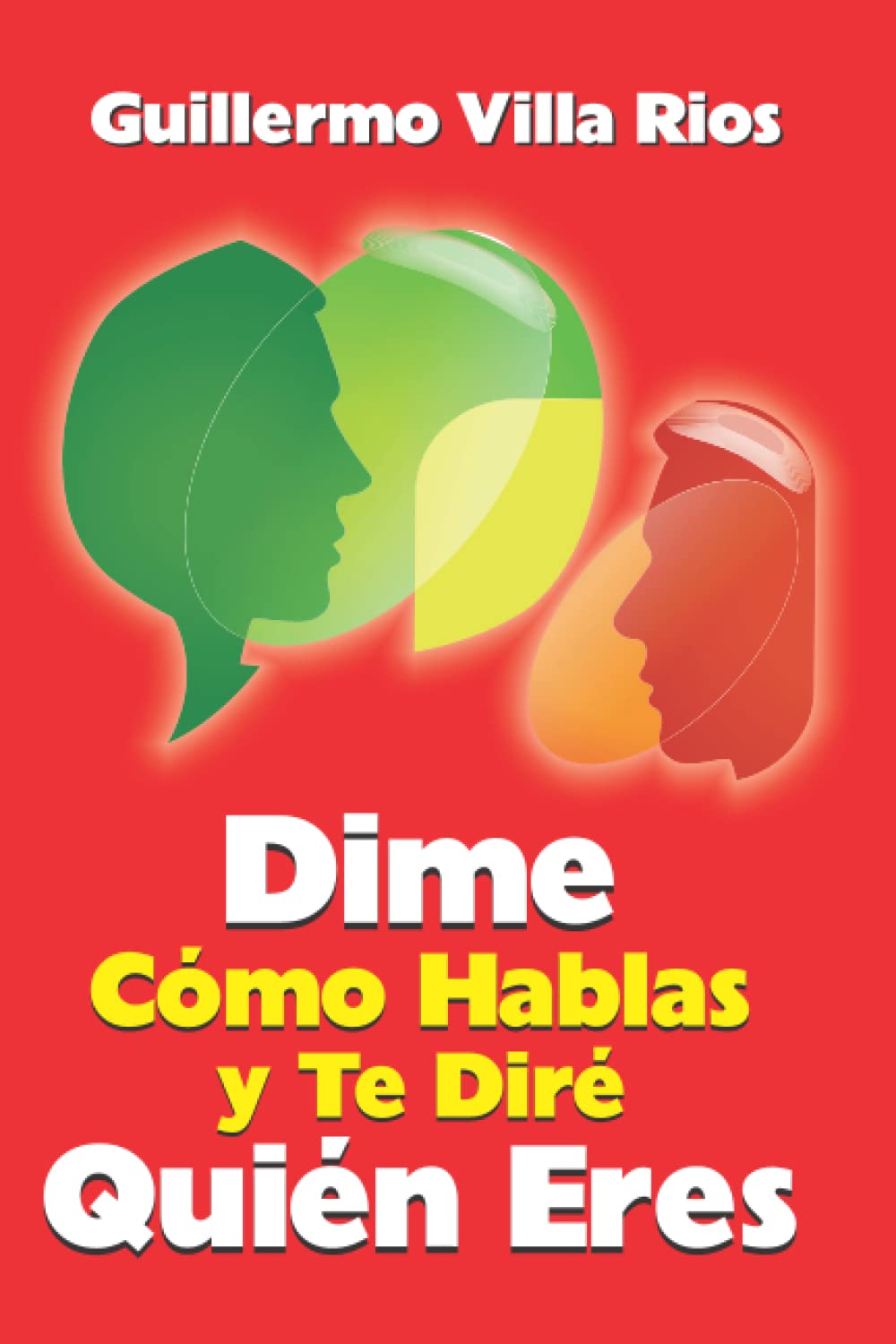 DIME CÓMO HABLAS Y TE DIRÉ QUIÉN ERES Lifestyle
