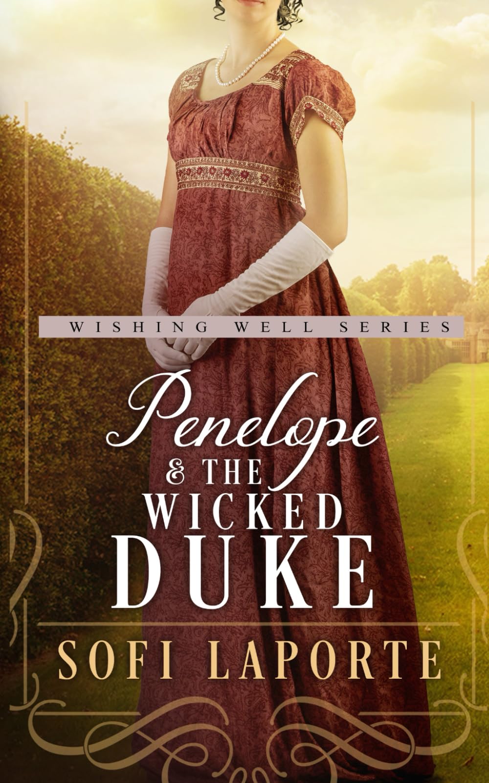 Penelope and the Wicked Duke: A Sweet Regency Romance (The Wishing Well Series) Historical Fiction