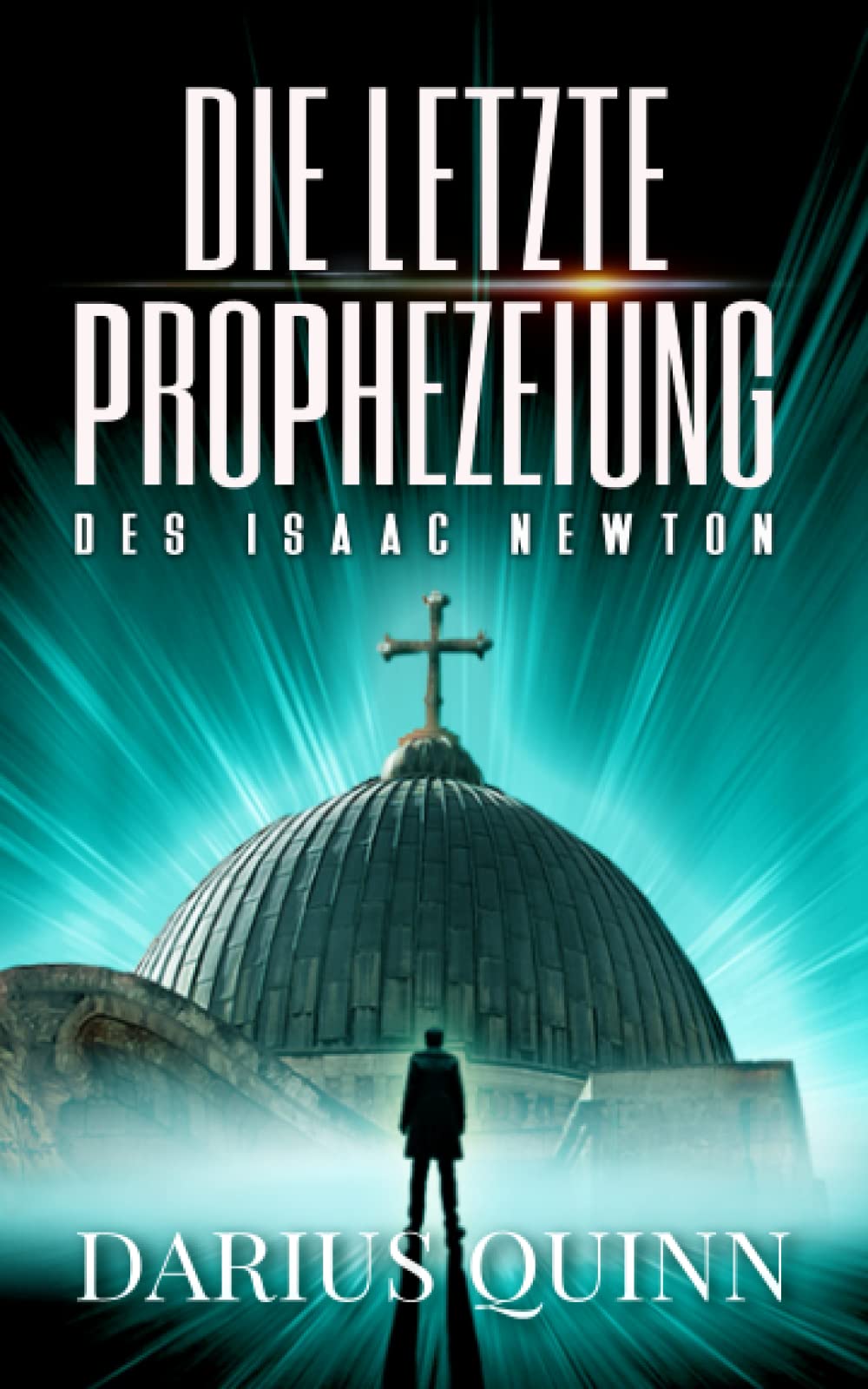 Die letzte Prophezeiung des Isaac Newton Suspense & Thrillers