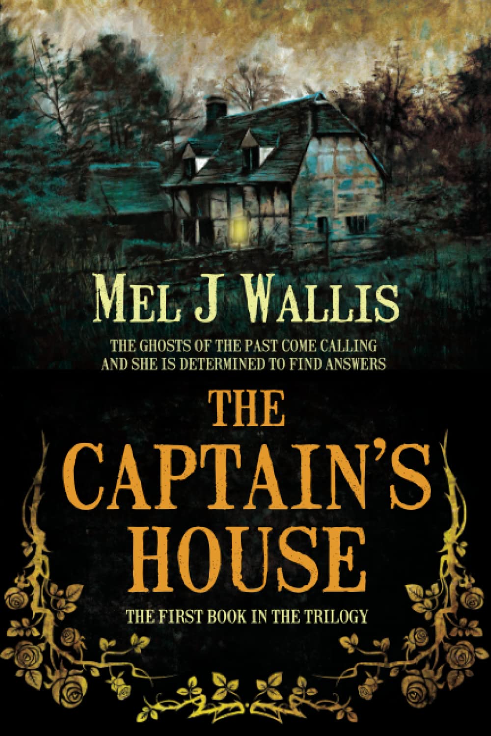 THE CAPTAIN’S HOUSE: THE GHOSTS OF THE PAST COME CALLING AND SHE IS DETERMINED TO FIND ANSWERS (THE CAPTAIN TRILOGY, Band 1) Action & Adventure