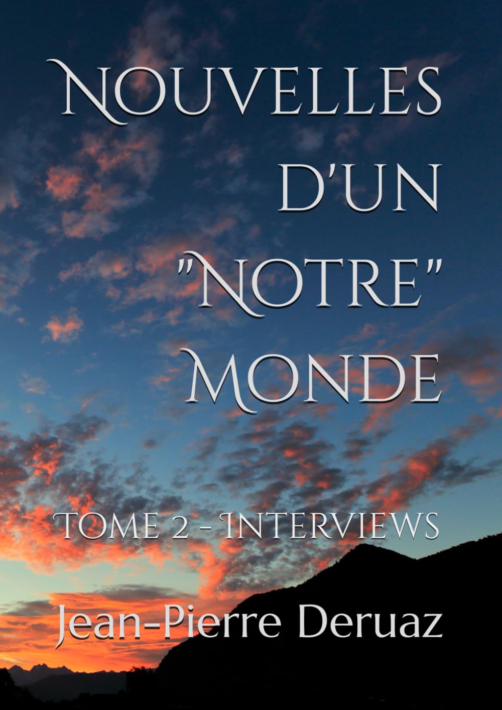 Nouvelles d'un "Notre" Monde: Tome 2 - Interviews book