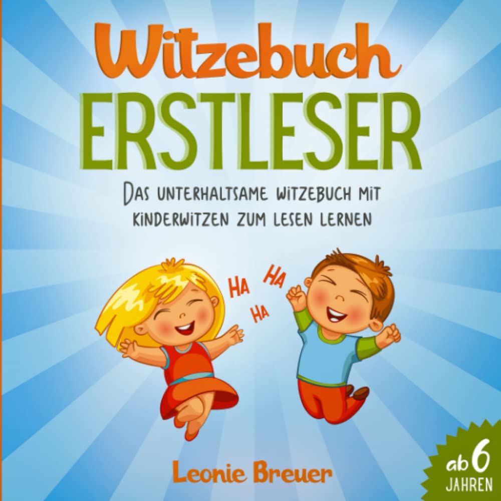Witzebuch Erstleser: Das unterhaltsame Witzebuch mit Kinderwitzen zum Lesen lernen ab 6 Jahren Novels & Short Stories
