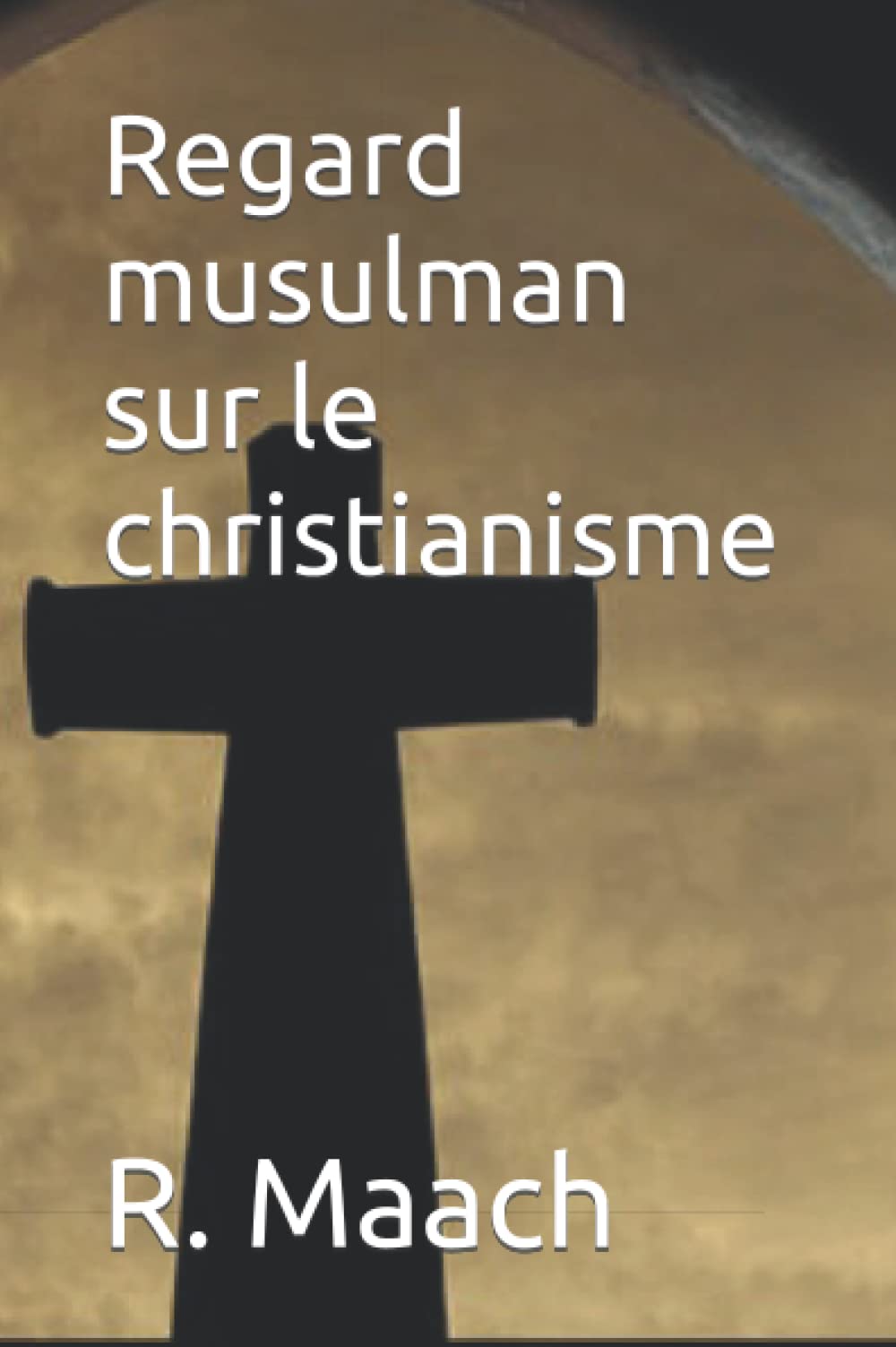 Regard musulman sur le christianisme book