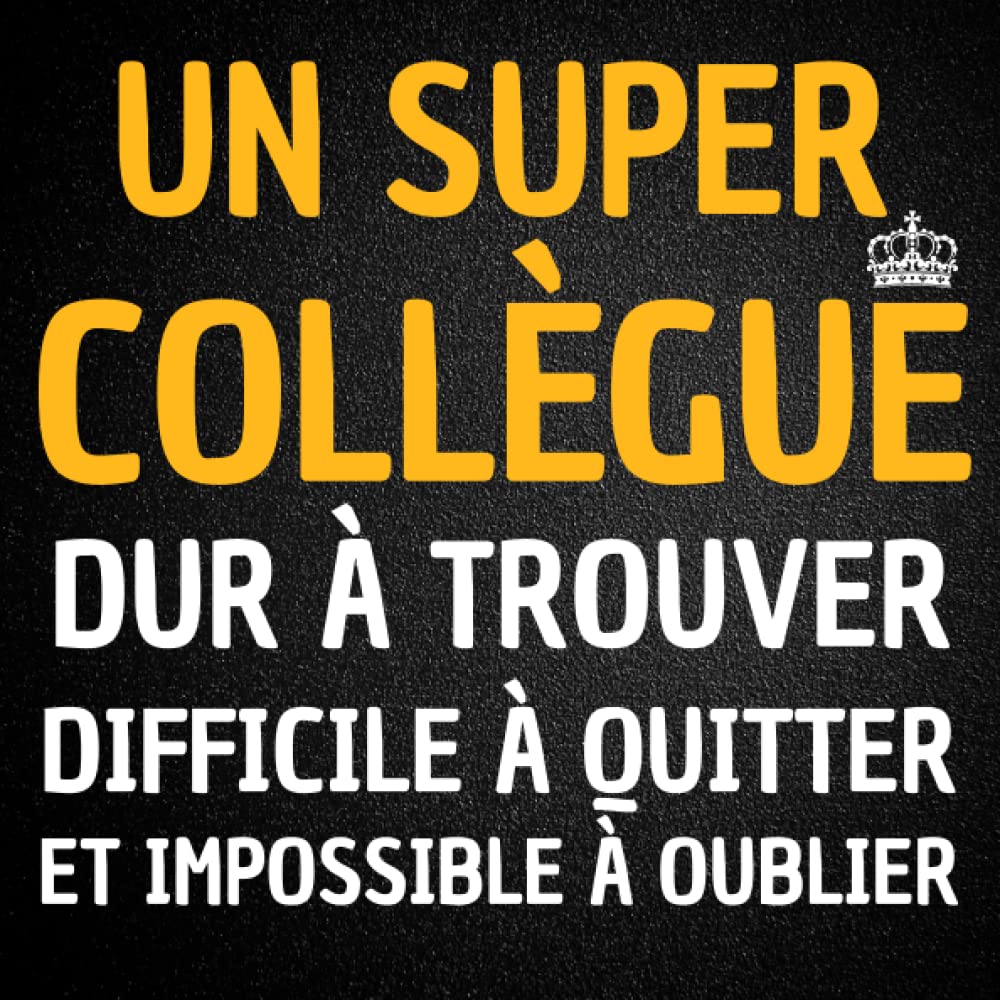 Un Super Collegue dur à trouver: Livre d'or départ collègue travail | à compléter de messages et photos | Cadeau homme original book