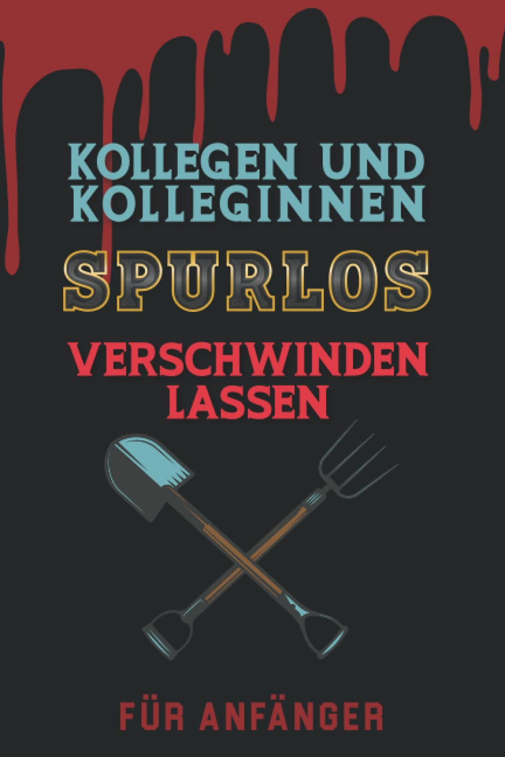 KOLLEGEN UND KOLLEGINNEN SPURLOS VERSCHWINDEN LASSEN FÜR ANFÄNGER: Kariertes Notizbuch mit 120 Seiten (6x9 - DIN A5) Books