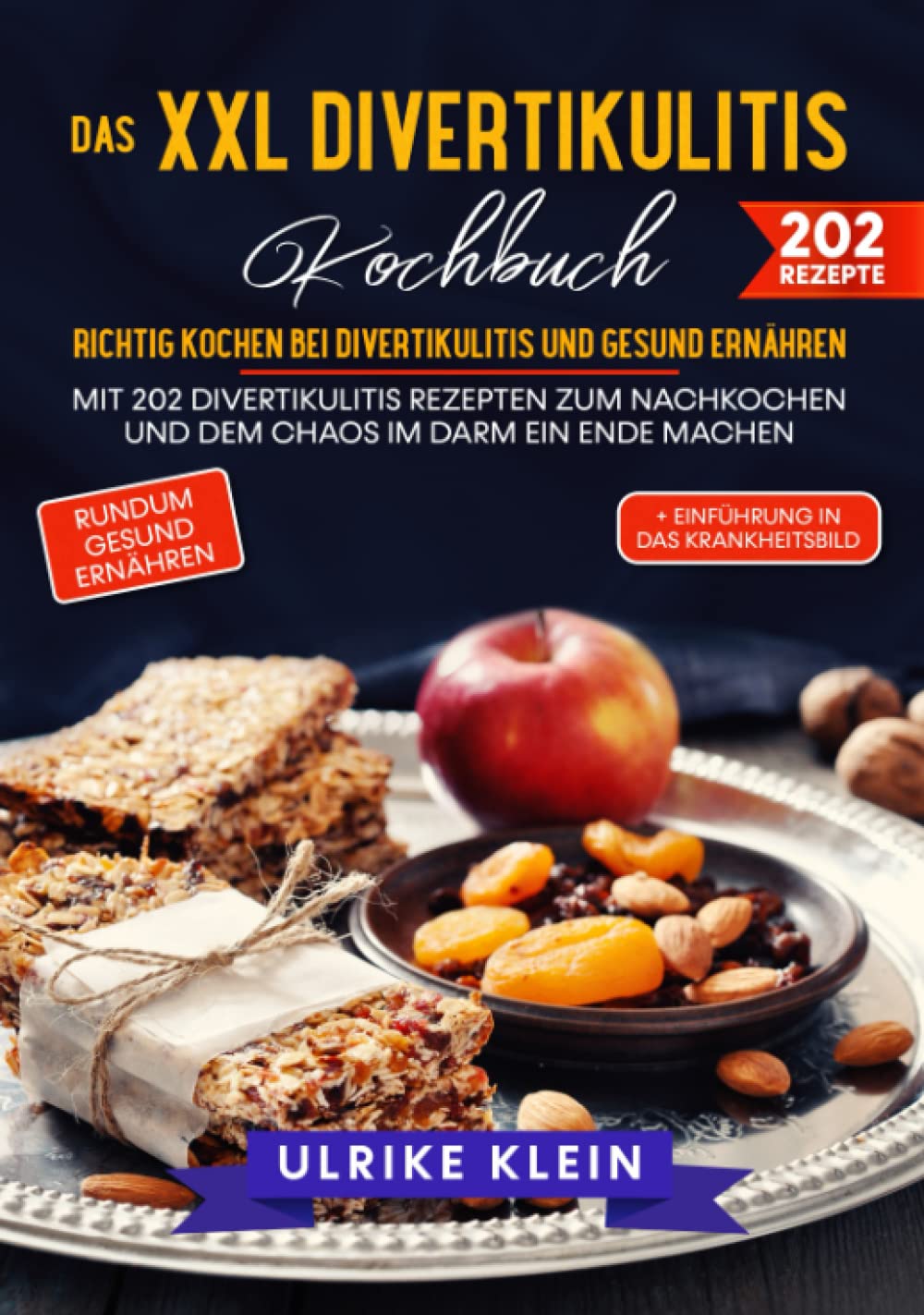 Das XXL Divertikulitis Kochbuch – Richtig kochen bei Divertikulitis und gesund ernähren: Mit 202 Divertikulitis Rezepten zum Nachkochen und dem Chaos im Darm ein Ende machen Cooking & Enjoying