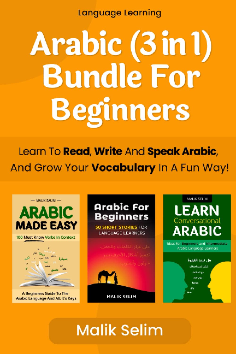3 in 1: Learn How To Read, Write And Speak Arabic For Beginners & Grow Your Vocabulary The Fun Way! Foreign Languages ​​& Dictionaries