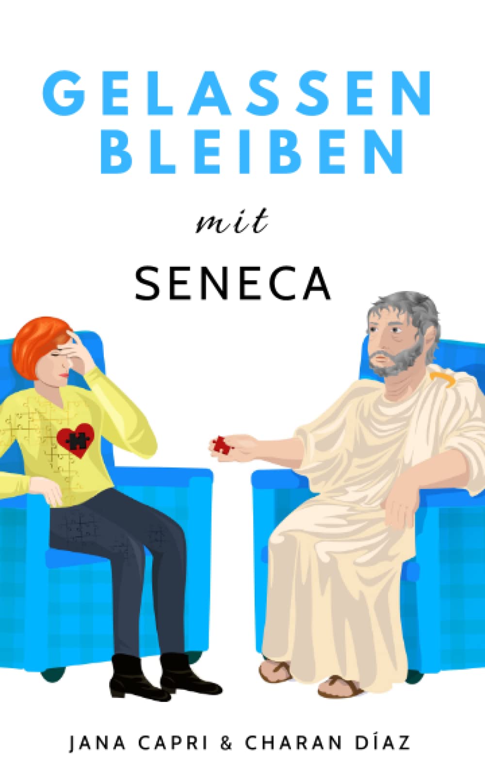 Gelassen bleiben mit SENECA: 79 stoische Antworten auf Lebensfragen, um gelassener und angstfreier durchs Leben zu gehen (Therapeutische Weisheiten) Philosophy