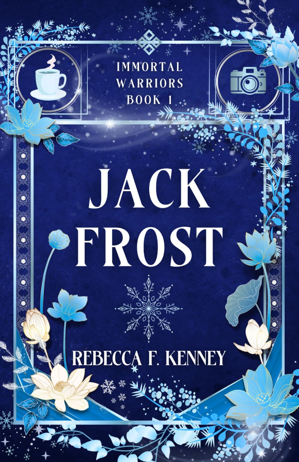 JACK FROST: An Immortal Warriors Romance (The IMMORTAL WARRIORS, Band 1) Fairy Tales & Legends