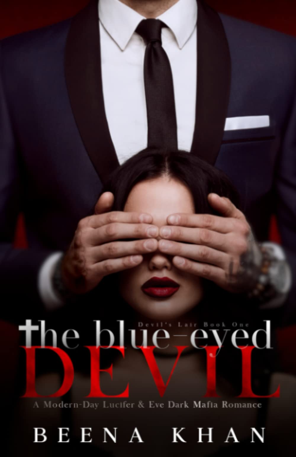 The Blue-Eyed Devil: A Modern Day Lucifer & Eve Dark Mafia Billionaire Romance book