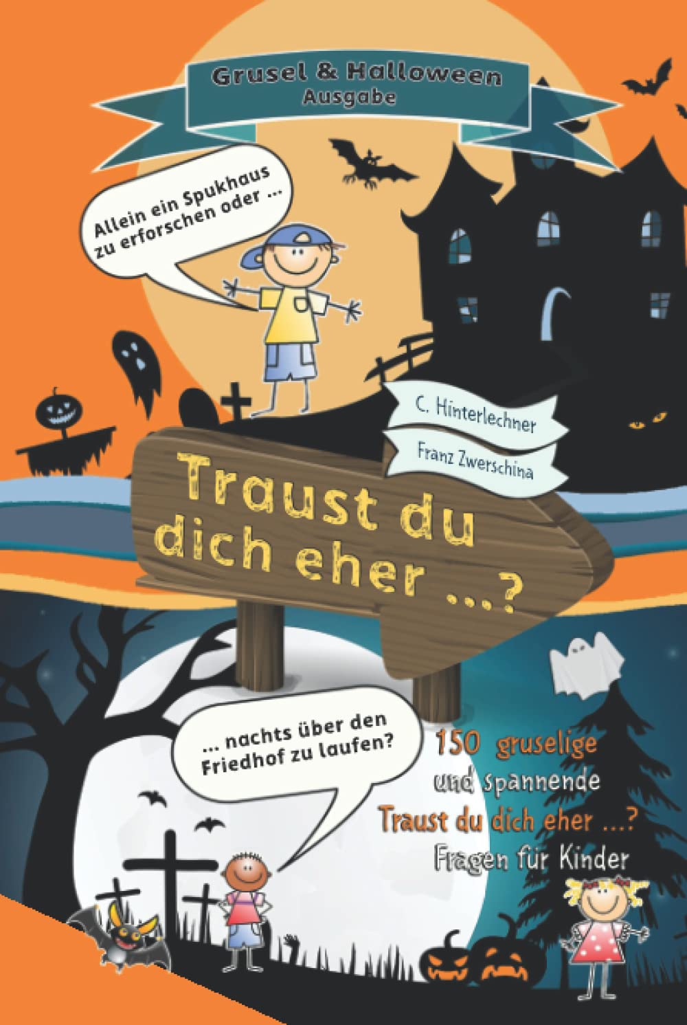 Traust du dich eher ...?: Das gruselige Fragespiel für Kinder ab 10 Jahren (Würdest du lieber Bücher) Novels & Short Stories