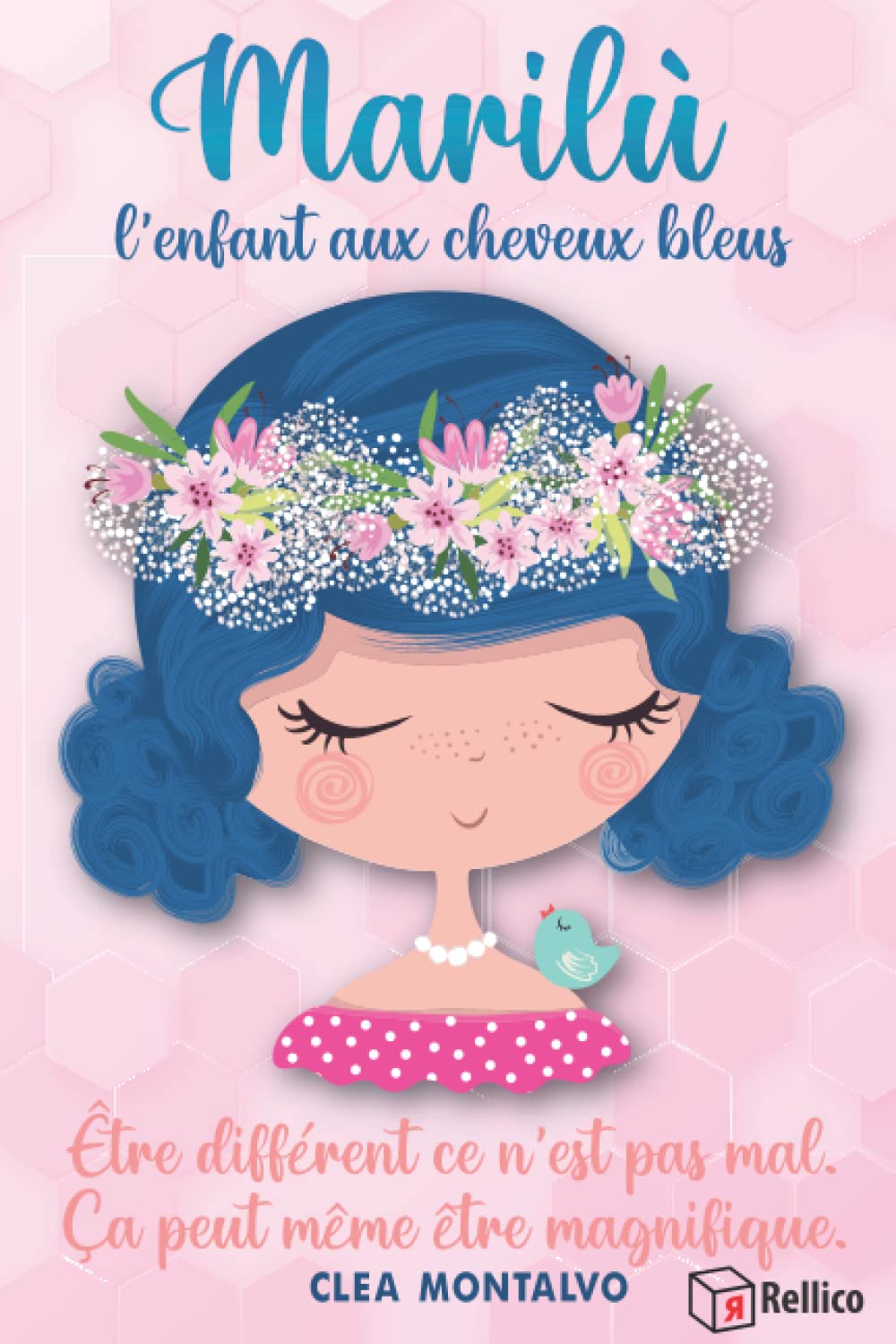 Marilù: l'Enfant aux Cheveux Bleus: L'histoire de la petite Marilù inculque et augmente l'estime de soi, l'altruisme et la confiance | Livre pour enfants 6-9 years