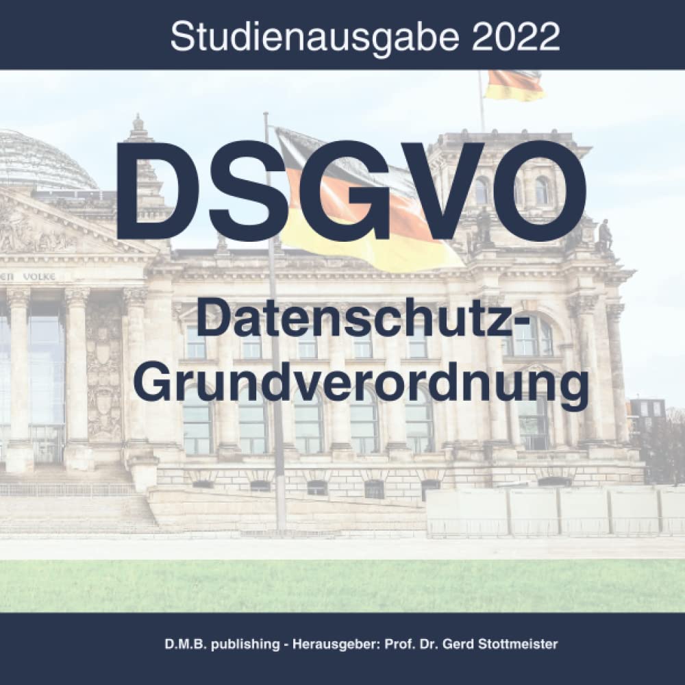 DSGVO - Datenschutz-Grundverordnung: Studienausgabe 2022 Law