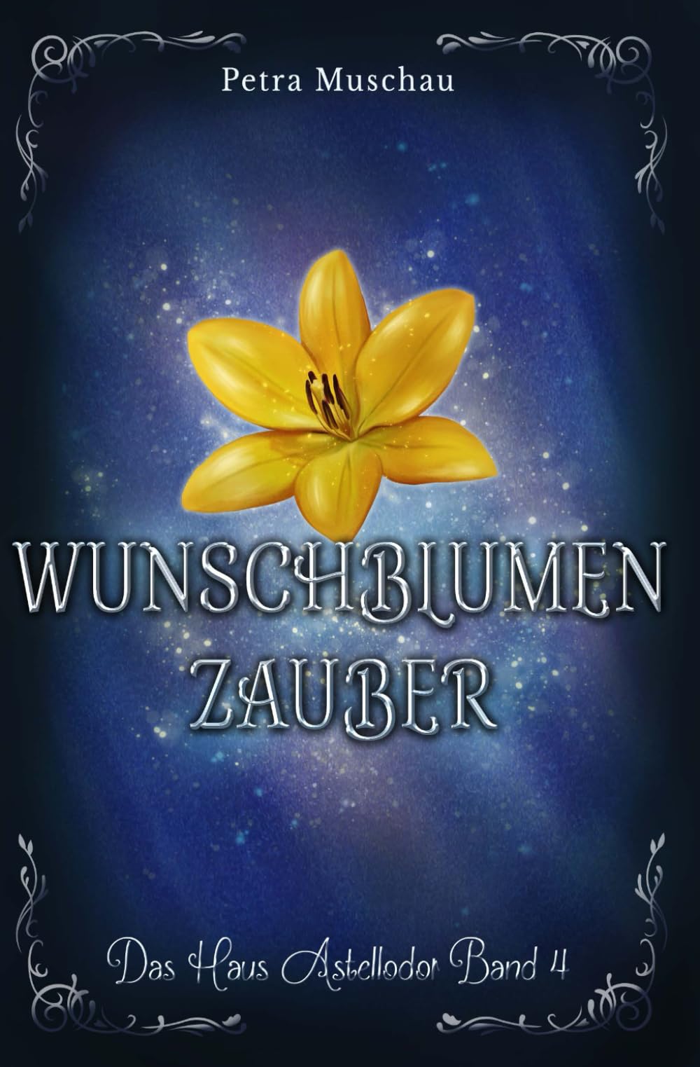 Wunschblumenzauber: Das Haus Astellodor Band 4 Fantasy & Sci-Fi