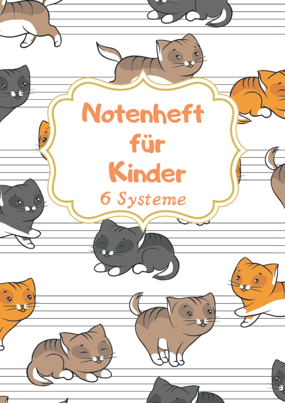 Notenheft für Kinder: A4, 6 Systeme pro Seite, Große Notensysteme, Musikheft für Kinder und Anfänger mit Notenlinien, ohne Hilfslinien Books