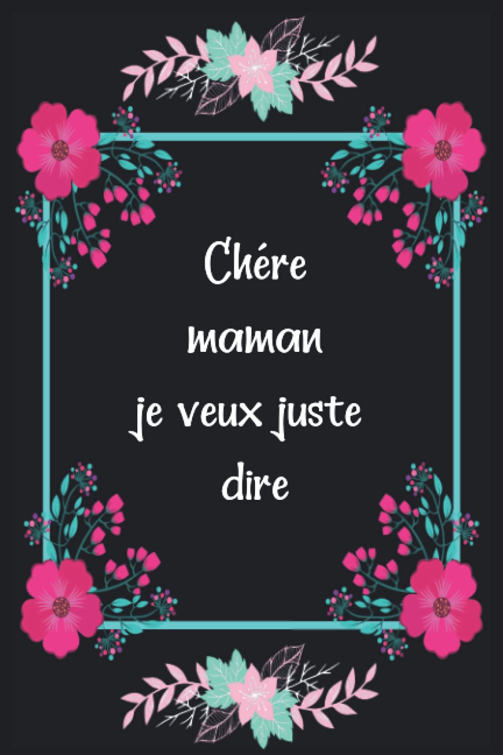 Chère Mère je veux juste Dire: Journal de deuil, Faire le deuil de votre mère,Livre de deuil à remplir pour noter ces mémoires et Gérer le deuil via la thérapie par les mots et les souvenirs. book