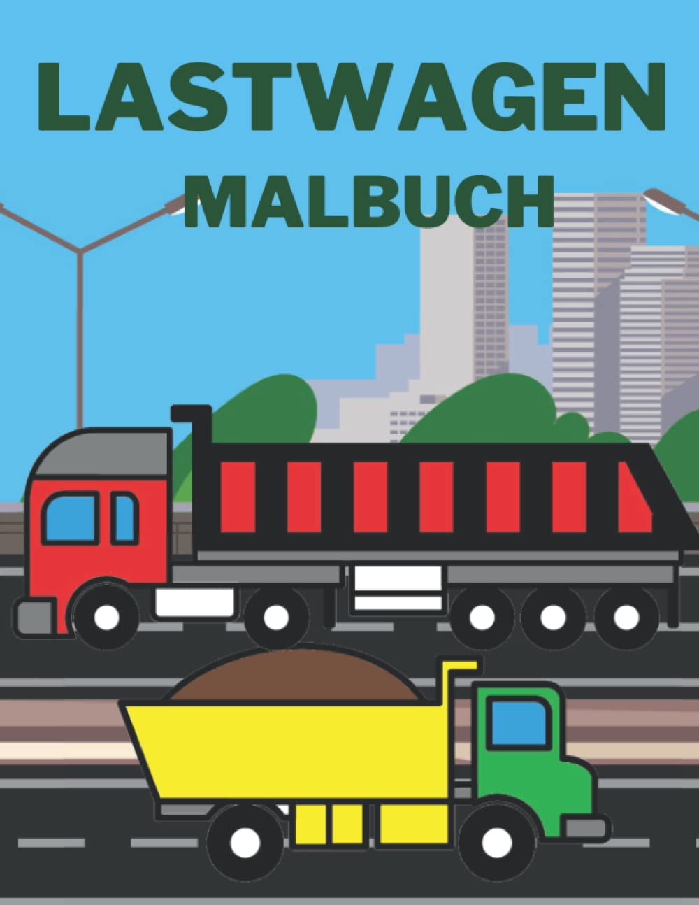 Lastwagen Malbuch: LKW Fahrzeuge Betonmischer Bus Dumper für Jungen und Kinder Film, Art & Culture